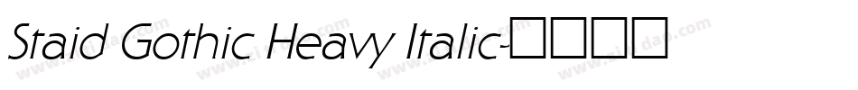 Staid Gothic Heavy Italic字体转换